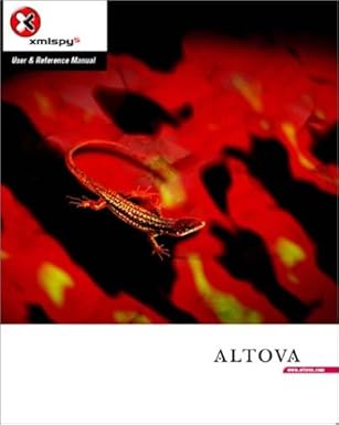 xmlspy 5 user and reference manual 1st edition inc altova 097235591x, 978-0972355919