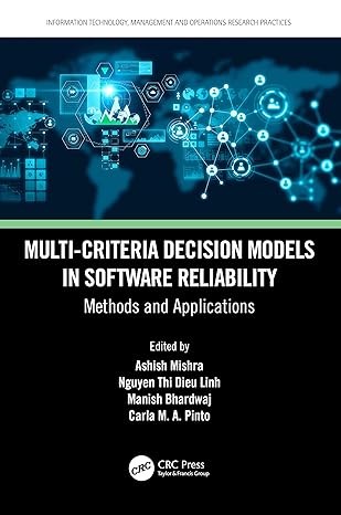 multi criteria decision models in software reliability 1st edition ashish mishra ,nguyen thi dieu linh