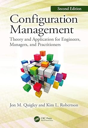 configuration management   theory and application for engineers managers and practitioners 1st edition jon m