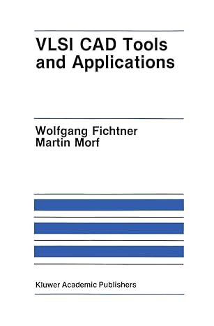 vlsi cad tools and applications 1st edition wolfgang fichtner ,martin morf 0898381932, 978-0898381931