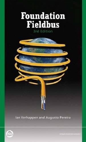 foundation fieldbus 1st edition ian verhappen ,augusto pereira 1934394769, 978-1934394762
