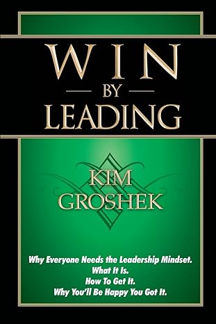 win by leading 1st edition kim groshek ,durden k angela 0984352198, 978-0984352197