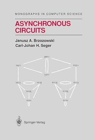 asynchronous circuits 1st edition janusz a brzozowski ,carl johan h seger ,c e molnar 0387944206,