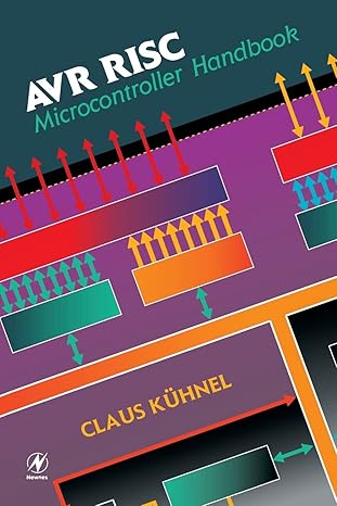 avr risc microcontroller handbook 1st edition claus kuhnel 0750699639, 978-0750699631