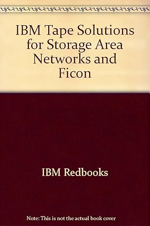 ibm tape solutions for storage area networks and ficon 1st edition ibm redbooks 0738499145, 978-0738499147