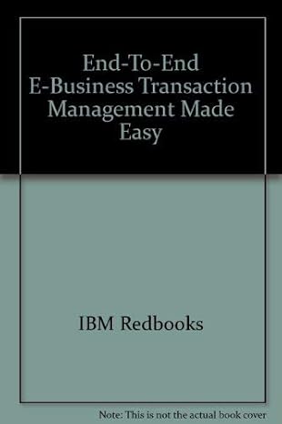 end to end e business transaction management made easy 1st edition ibm redbooks ,morten moeller 0738499323,
