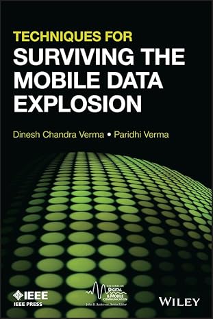 techniques for surviving the mobile data explosion 1st edition dinesh verma ,paridhi verma 1118290577,