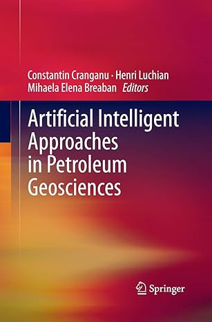artificial intelligent approaches in petroleum geosciences 1st edition constantin cranganu ,henri luchian