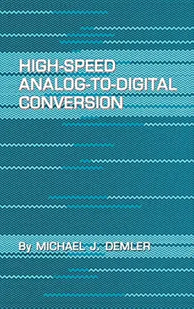 high speed analog to digital conversion 1st edition michael j demler 0122090489, 978-0122090486