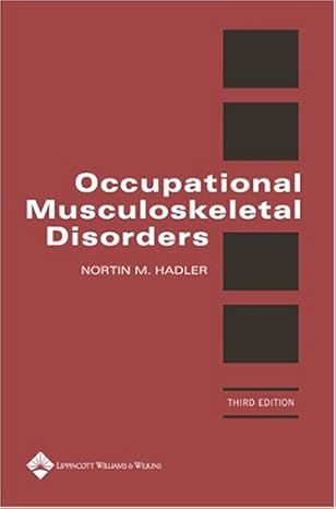 occupational musculoskeletal disorders 1st edition nortin m hadler 0781749220, 978-0781749220