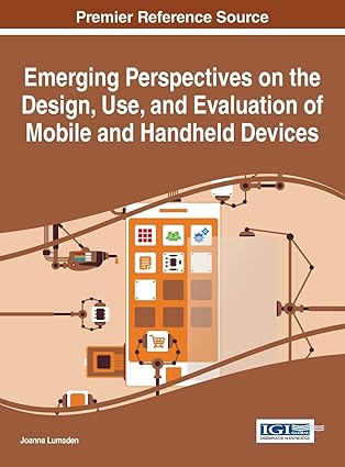 emerging perspectives on the design use and evaluation of mobile and handheld devices 1st edition joanna