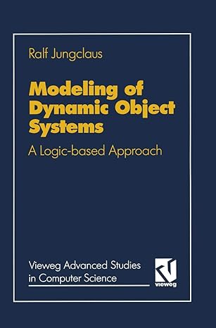 modeling of dynamic object systems a logic based approach 1st edition ralf jungclaus 3528053860,