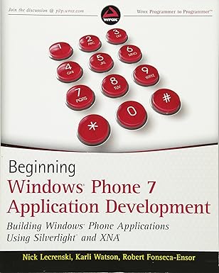 beginning windows phone 7 application development building windows phone applications using silverlight and