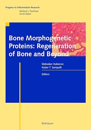 bone morphogenetic proteins regeneration of bone and beyond 1st edition slobodan vukicevic ,kuber t sampath