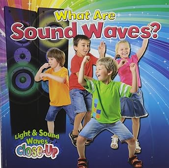 what are sound waves 1st edition robin johnson 0778705269, 978-0778705260