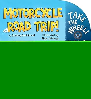 motorcycle road trip 1st edition stanley strickland ,rhys jefferys 1499806264, 978-1499806267