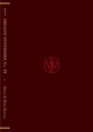 organic syntheses volume 77 1st edition david j hart 0471395676, 978-0471395676