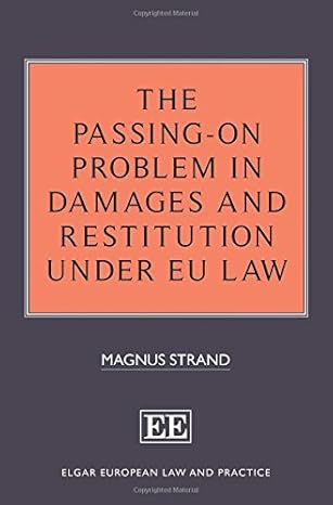 the passing on problem in damages and restitution under eu law 1st edition magnus strand 1786430177,