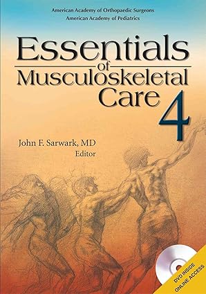 essentials of musculoskeletal care 1st edition m d sarwark john f 089203579x, 978-0892035793