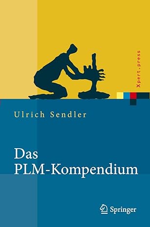 das plm kompendium referenzbuch des produkt lebenszyklus managements 1st edition ulrich sendler 3540878971,