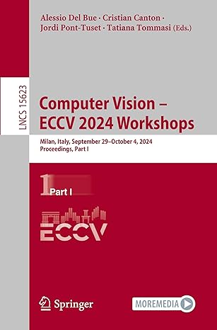 computer vision a eccv 2024 workshops milan italy september 29a october 4 2024 proceedings part i 1st edition