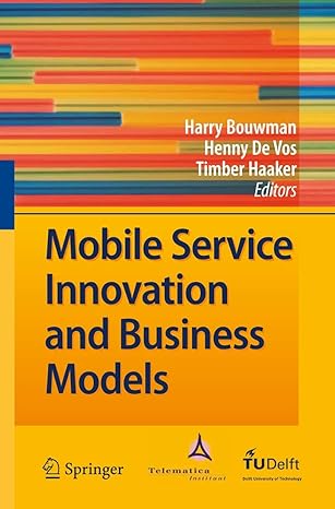 mobile service innovation and business models 1st edition harry bouwman ,henny de vos ,timber haaker