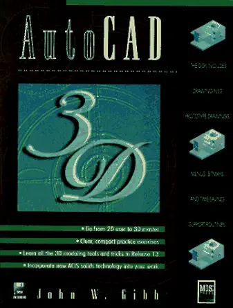 autocad 3d 1st edition john w gibb 1558284346, 978-1558284340