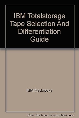 ibm totalstorage tape selection and differentiation guide 1st edition ibm redbooks 0738497983, 978-0738497983