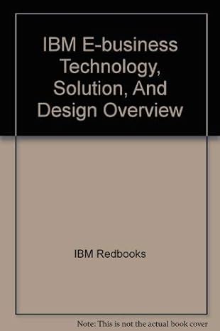 ibm e business technology solution and design overview 1st edition ibm redbooks 0738497819, 978-0738497815
