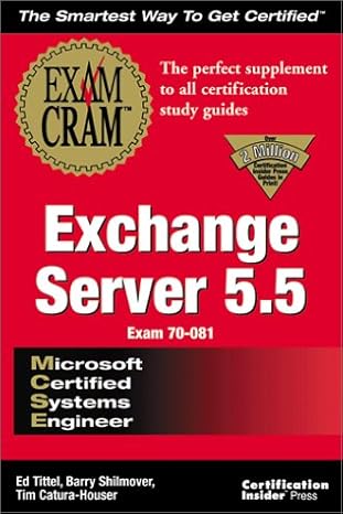 mcse exchange server 5 5 exam cram 1st edition ed tittel ,tim catura houser ,barry shilmover 1576102297,