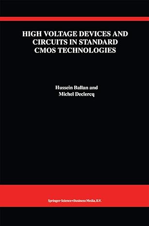 high voltage devices and circuits in standard cmos technologies 1st edition hussein ballan ,michel declercq