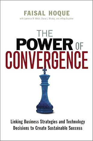 the power of convergence linking business strategies and technology decisions to create sustainable success
