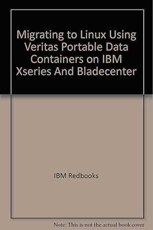 migrating to linux using veritas portable data containers on ibm xseries and bladecenter 1st edition ibm