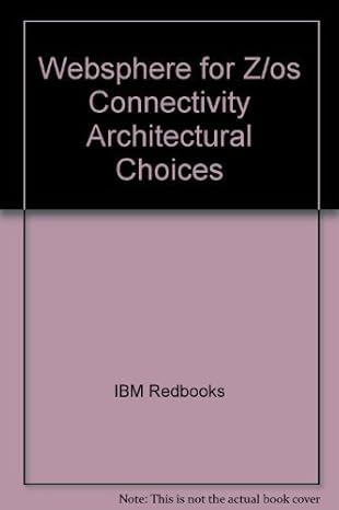 websphere for z/os connectivity architectural choices 1st edition ibm redbooks 0738491675, 978-0738491677