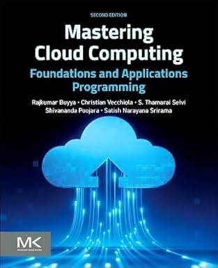 mastering cloud computing foundations and applications programming 1st edition rajkumar buyya ph d ,christian