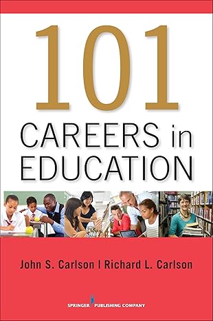 101 careers in education 1st edition john s carlson ,richard carlson 0826199844, 978-0826199843