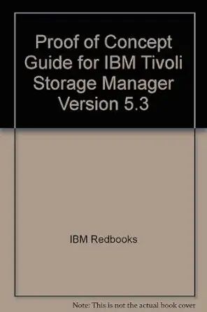 proof of concept guide for ibm tivoli storage manager version 5 3 1st edition ibm redbooks ,sanver ceylan
