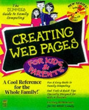 creating web pages for kids and parents 1st edition greg holden 0764501569, 978-0764501562