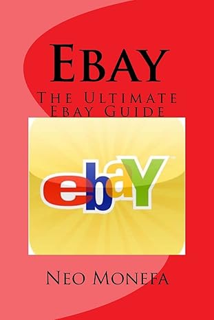 ebay the ultimate ebay guide 1st edition neo monefa 1519768613, 978-1519768612