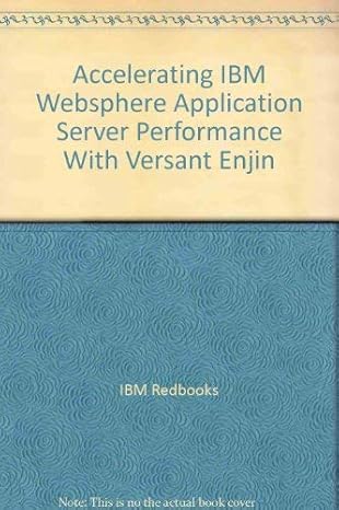 accelerating ibm websphere application server performance with versant enjin 1st edition ibm redbooks