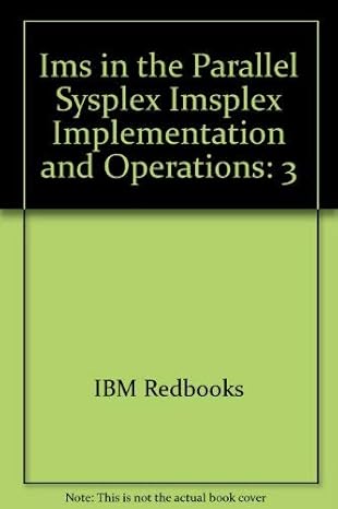ims in the parallel sysplex imsplex implementation and operations 1st edition ibm redbooks 0738453455,