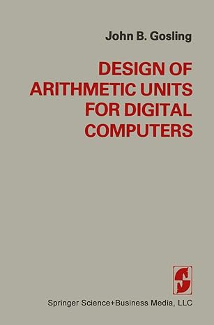design of arithmetic units for digital computers 1st edition gosling 0387911715, 978-0387911717