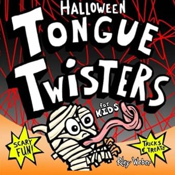 halloween tongue twisters for kids 1st edition riley weber 1500846937, 978-1500846930