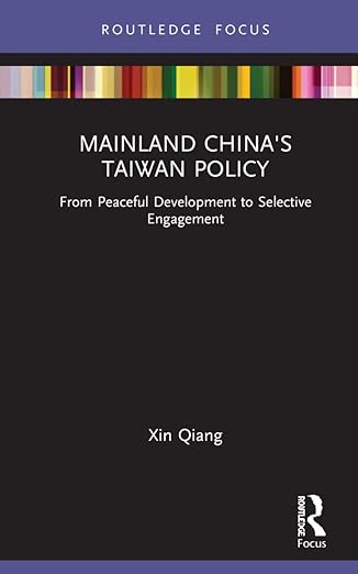 mainland chinas taiwan policy 1st edition xin qiang 0367756293, 978-0367756291