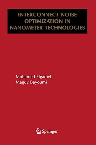 interconnect noise optimization in nanometer technologies 1st edition mohamed elgamel ,magdy a bayoumi