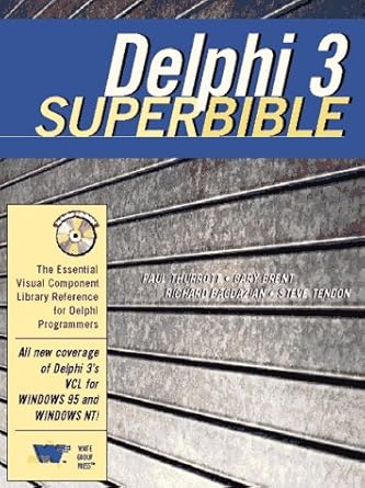delphi 3 superbible 1st edition gary brent ,richard bagdazian ,steve tendon ,paul b thurrott 1571690271,