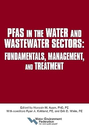 pfas in the water and wastewater sectors fundamentals management and treatment 1st edition water environment
