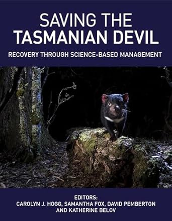 saving the tasmanian devil recovery through science based management 1st edition carolyn hogg ,samantha fox
