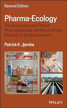 pharma ecology the occurrence and fate of pharmaceuticals and personal care products in the environment 1st