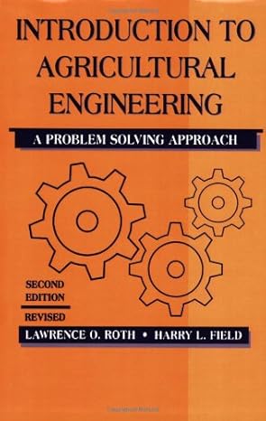 introduction to agricultural engineering a problem solving approach 1st edition harry l field ,lawrence o